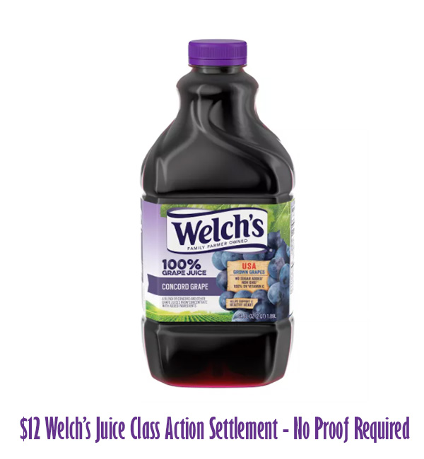 $12 Welch’s Juice Class Action Settlement - No Proof Required